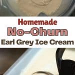 A Pinterest image of the Earl grey no churn ice cream.