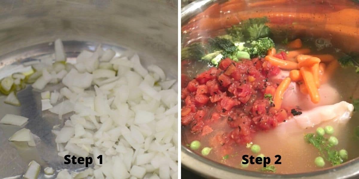 Photos of steps 1 and 2 to make this Instant Pot Chicken Vegetable Soup.