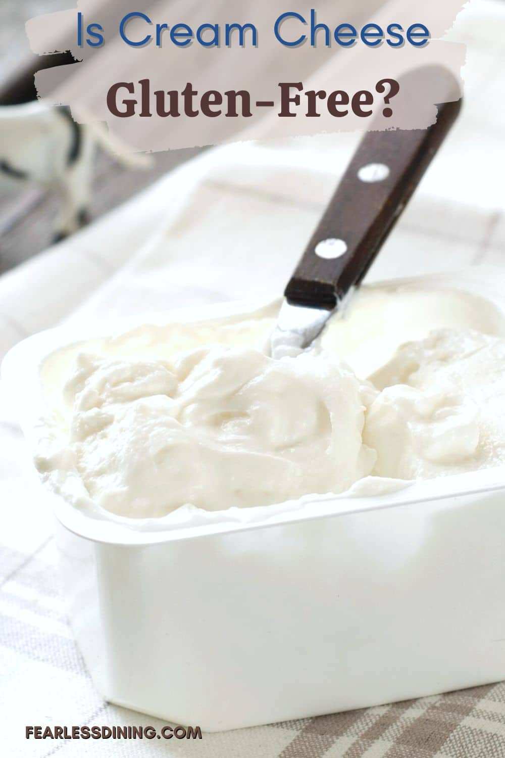 Is Cream Cheese Gluten Free + GF Brand List Fearless Dining