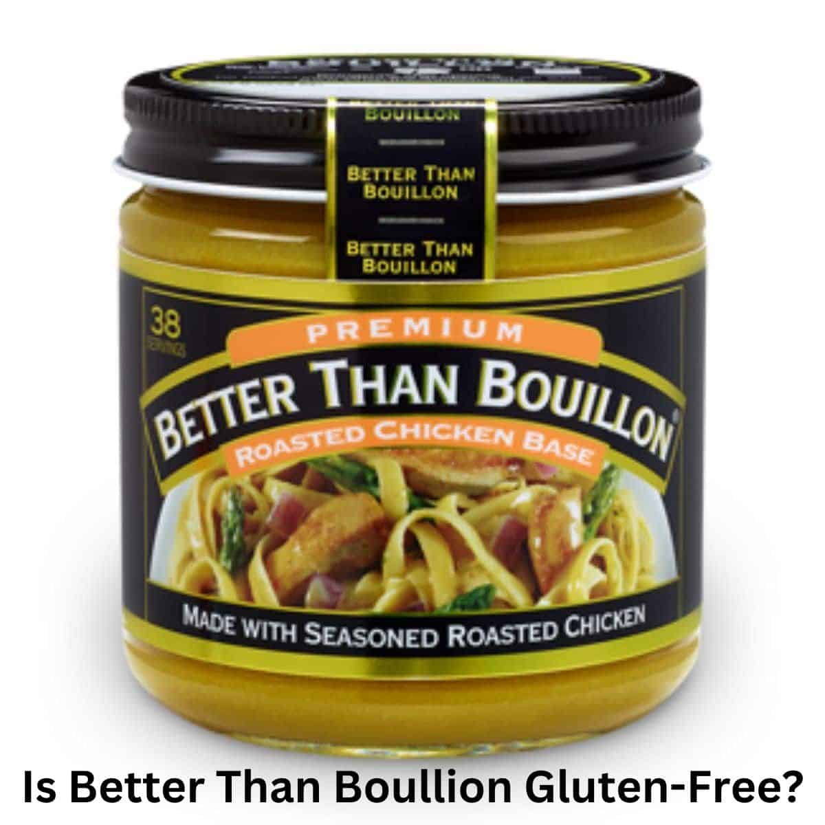 A jar of Better than Bouillon on a counter.