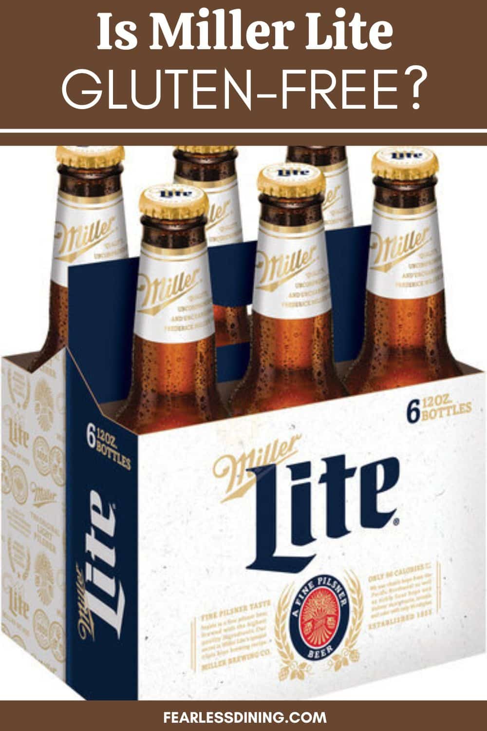 Is Miller Lite Gluten Free? Plus, Gluten Free Beer List Fearless Dining