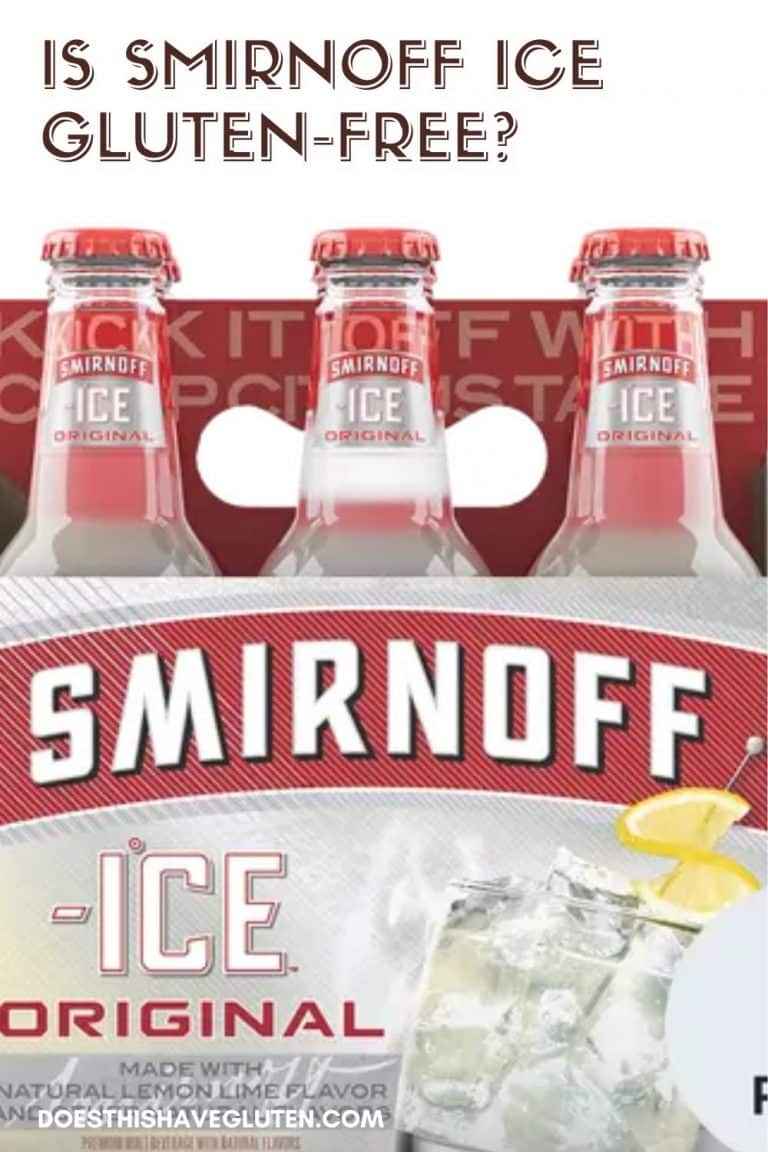 Is Smirnoff Ice Gluten Free? Plus, Gluten Free Alternative Brand List!