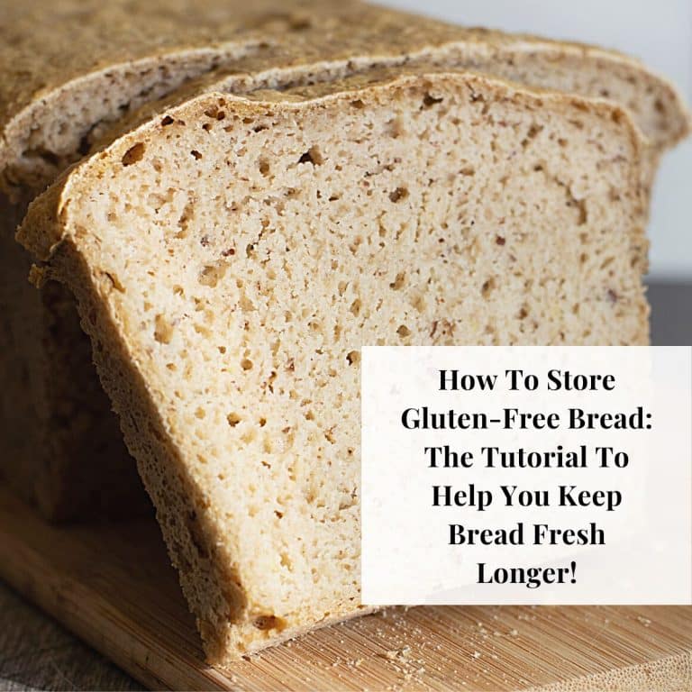 How To Store Gluten Free Bread