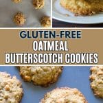 A Pinterest pin image of the gluten free butterscotch oatmeal cookies.